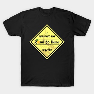 I survived the Road to Hana T-Shirt